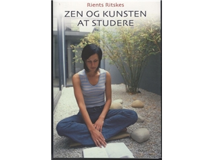Zen Og Kunsten At Studere | Rients Ritskes
