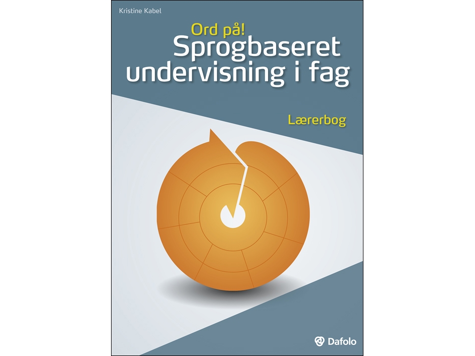 Ord På! Sprogbaseret Undervisning I Fag. Lærerbog (Inkl. Hjemmeside) | Kristine Kabel
