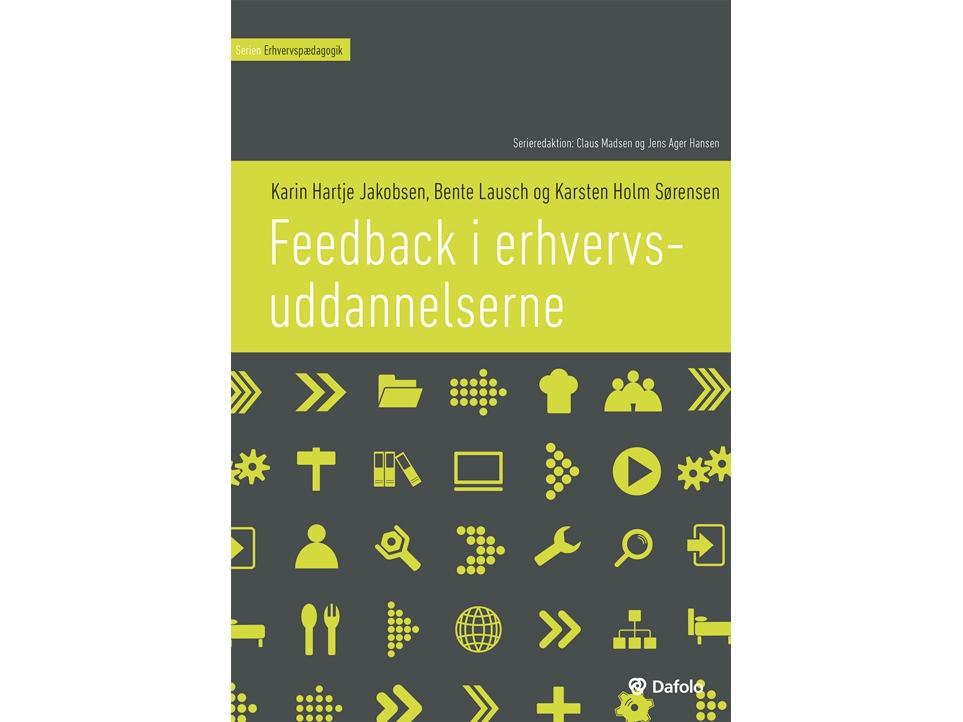 Feedback I Erhvervsuddannelserne | Karin Hartje Jakobsen, Bente Lausch Og Karsten Holm Sørensen