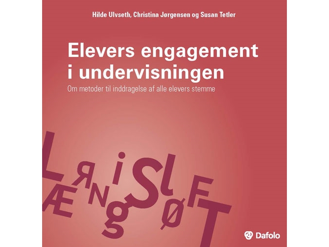 Elevers Engagement I Undervisningen | Hilde Ulvseth, Christina Jørgensen Og Susan Tetler