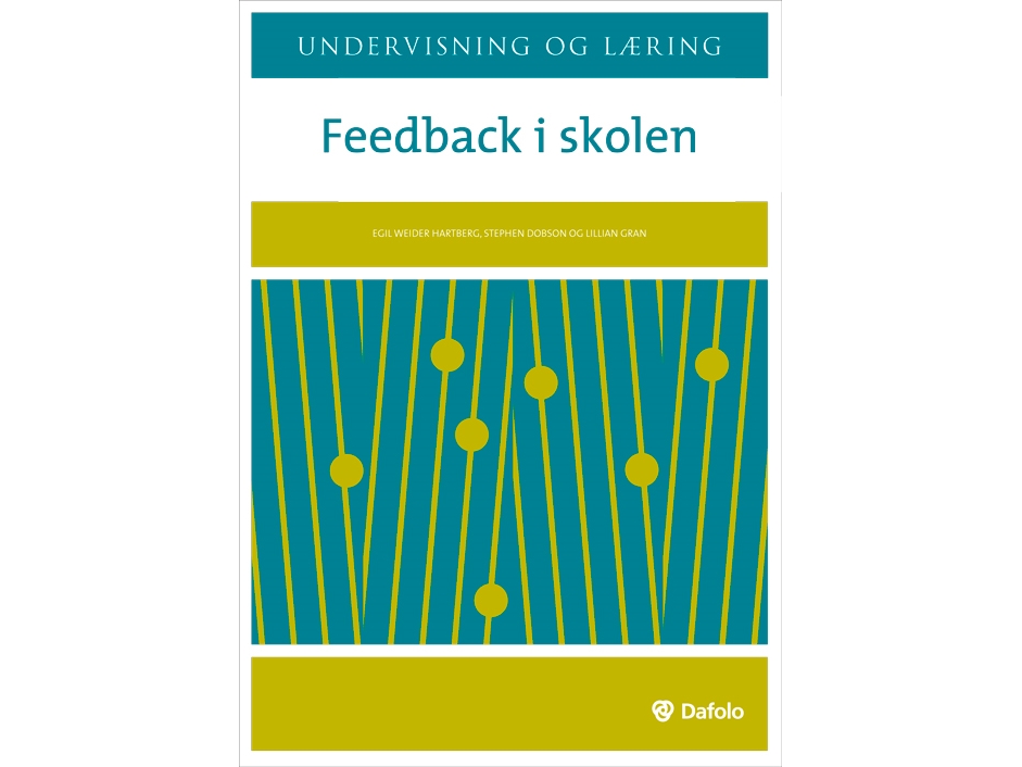 Feedback I Skolen | Egil Weider Hartberg, Egil Weider Hartberg, Stephen Dobson, Lillian Gran