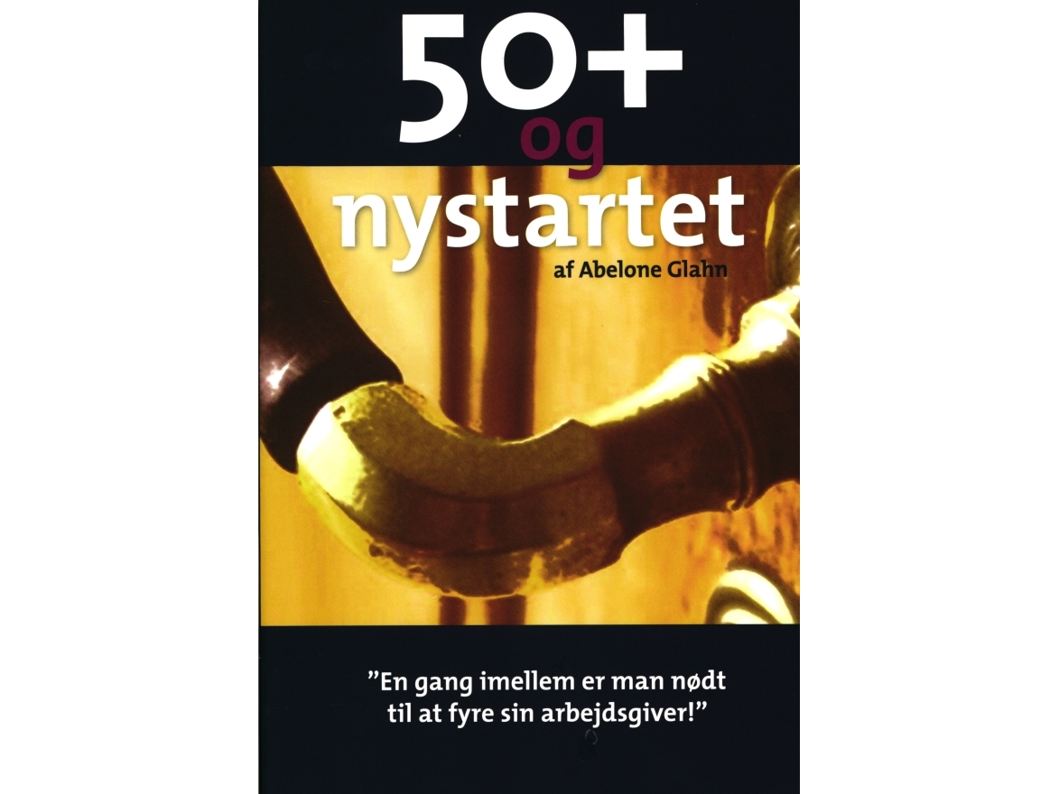 50+ Und Ein Start-Up | Abelone Glahn | Sprache: Dänish