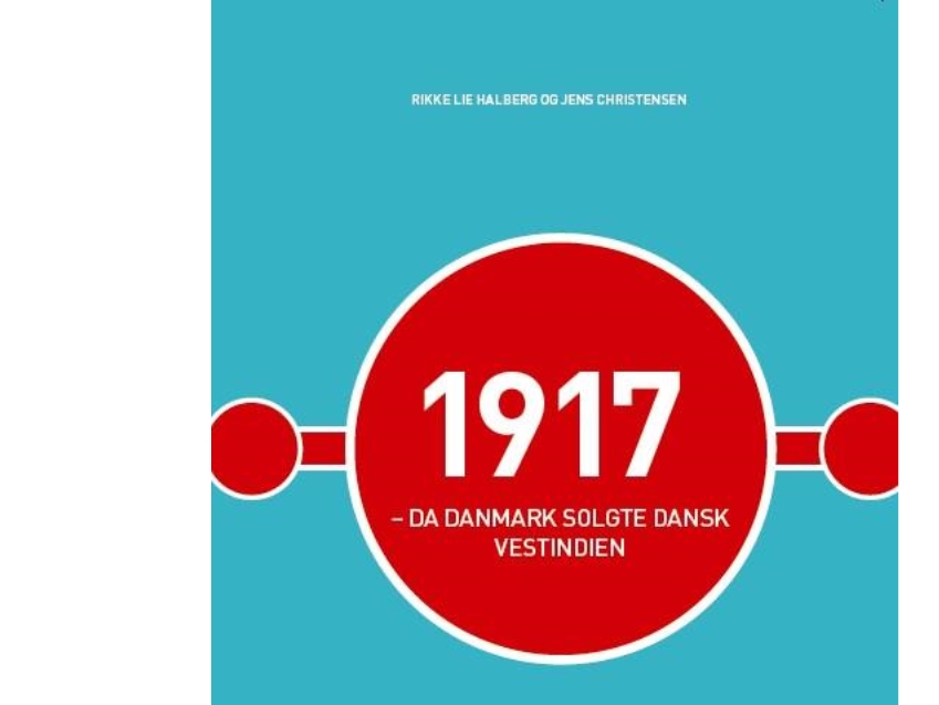 1917 - Salget Af Dansk Vestindien | Jens Christensenrikke Lie Halberg