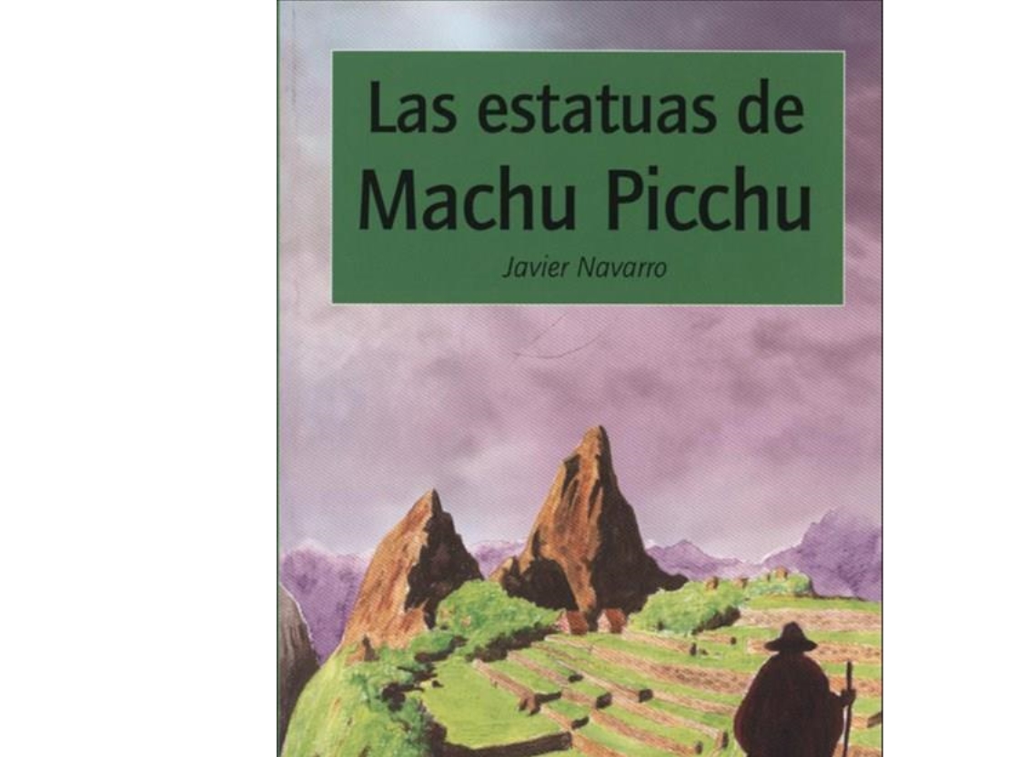 Las Estatuas De Machu Picchu, 2 | Javier Navarro | Sprache: Spa
