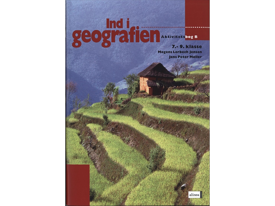 Ind I Geografien, Aktivitetsbog B, 7.-9.Kl. | Mogens Lerbech Jensen, Jens Peter Møller