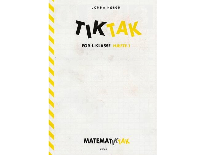 Mathematik-Tak 1.Kl. Tik-Tak 1 | Jonna Høegh | Sprache: Dänish