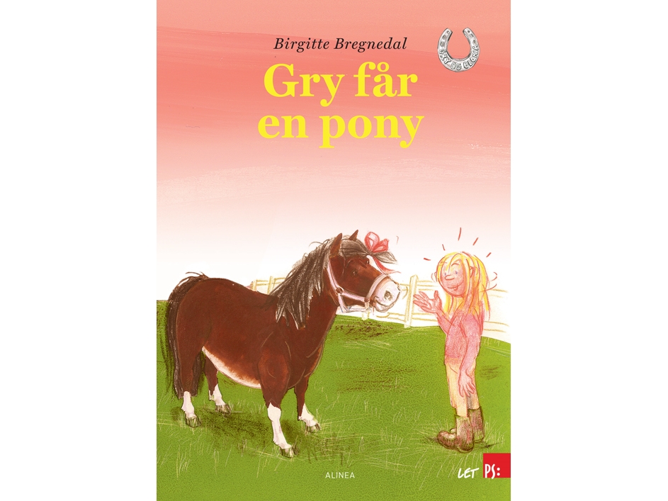 Let Ps, Gry Og Gloria, Gry Får En Pony | Birgitte Bregnedal