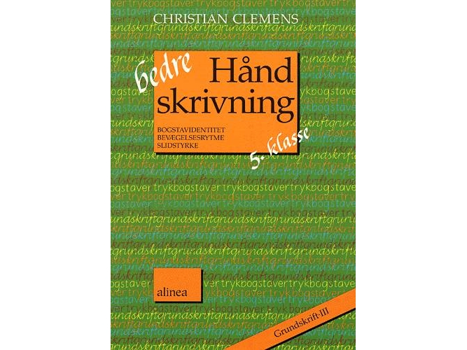 Bedre Håndskrivning 5.Kl. Grundskrift Iii | Christian Clemens