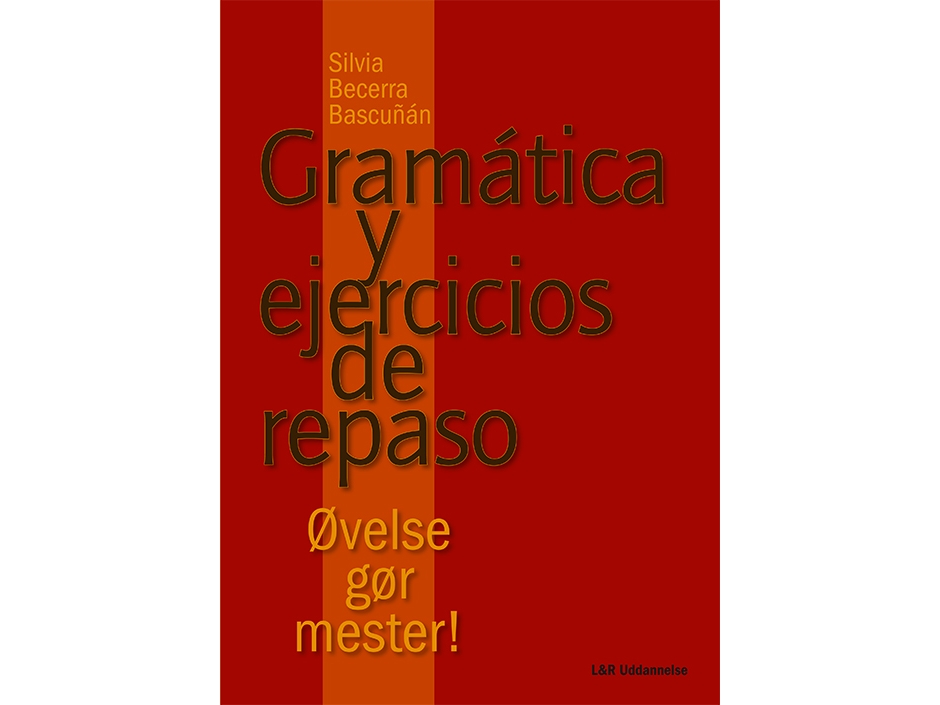 Gramática Y Ejercicios De Repaso, Øvelse Gør Mester! | Silvia Becerra Bascuñan