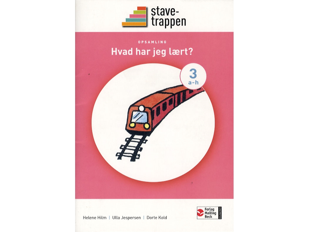 Stavetrappen 3A - 3H, Hvad Har Jeg Lært | Helene Hilm Ulla Jespersen Dorte Kold