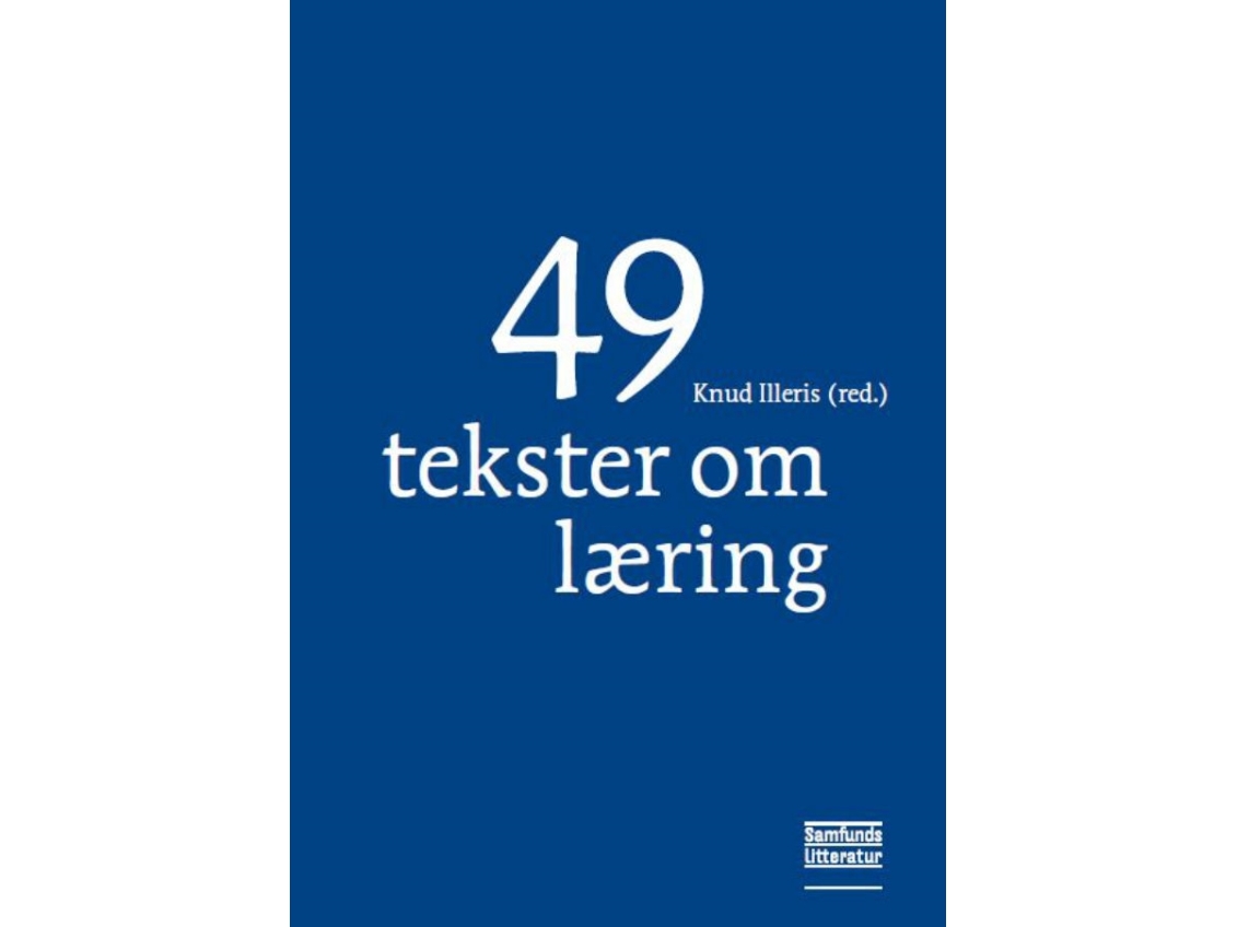 49 Tekster Om Læring | Knud Illeris (Red.) | Sprache: Dänish