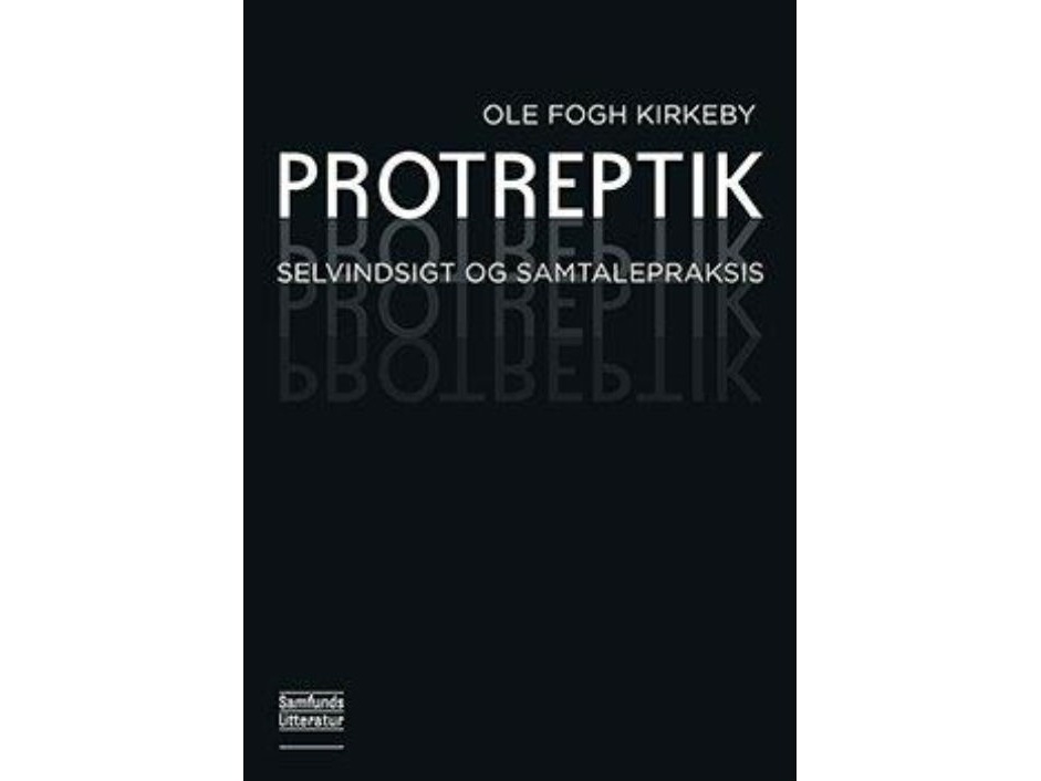 Protreptik | Ole Fogh Kirkeby
