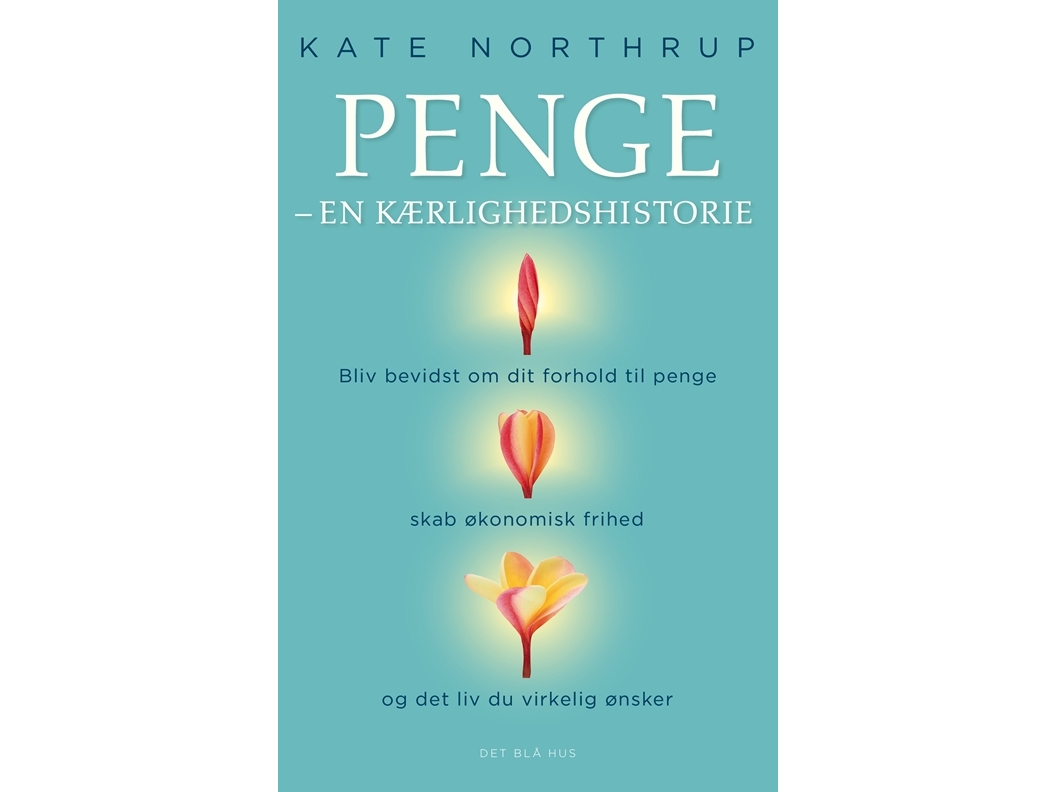 Penge - En Kærlighedshistorie | Kate Northrup