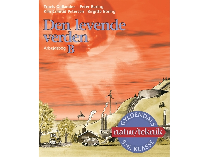 Den Levende Verden 5.-6. Klasse | Kim Conrad Petersen Troels Gollander Peter Bering Birgitte Bering