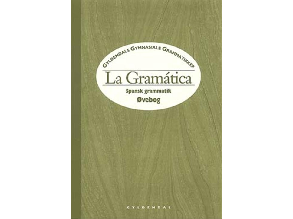 La Gramática, øvebog Marietje Hastrup Lise Lauridsen Språk: Danska | Böcker - Skol- och läroböcker - Universitetsutbildning | GameStuff