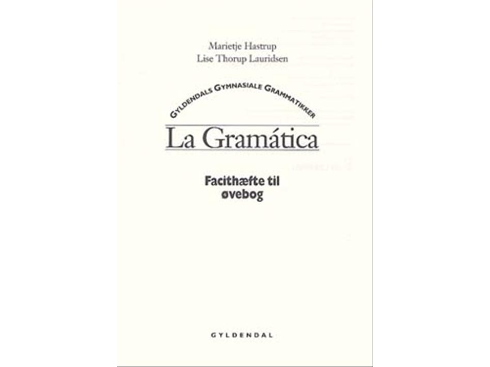 La Gramática, facit til øvebog Marietje Hastrup Lise Lauridsen Språk: Danska | Böcker - Skol- och läroböcker | GameStuff