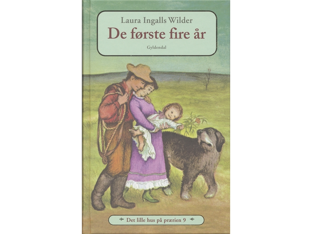 Det lille hus på prærien 9 - De første fire år | Laura Ingalls Wilder