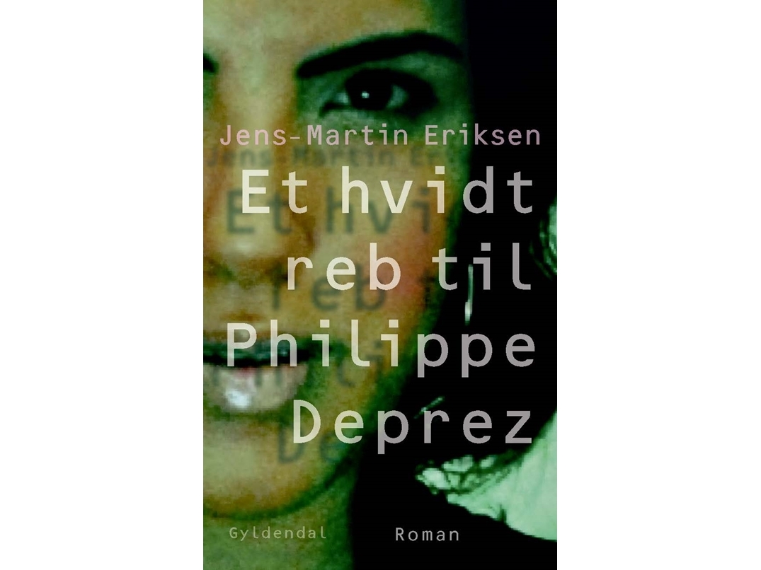 Ein Weißes Seil Für Philippe Déprez | Jens-Martin Eriksen | Sprache: Dänish
