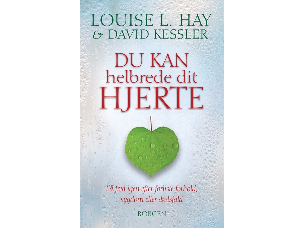 Du Kan Helbrede Dit Hjerte | Louise L. Haydavid Kessler