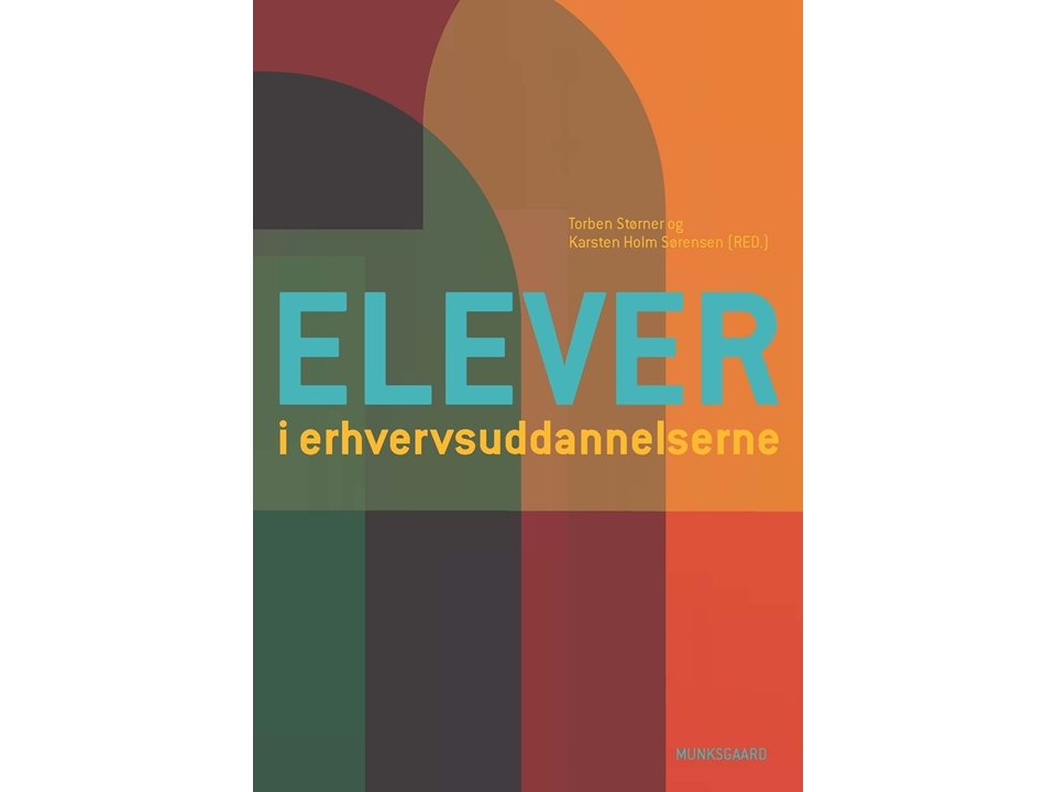 Elever I Erhvervsuddannelserne | Lene Tanggaard Noemi Katznelson Christian Helms Jørgensen Bente Lausch Torben Størner Karin Løvenskjold Svejgaard Ka