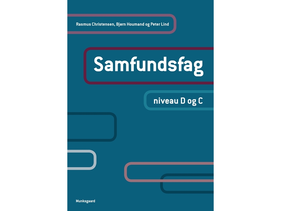 Samfundsfag. Niveau D Og C | Rasmus Christensen Bjørn Bue Houmand Peter Lind