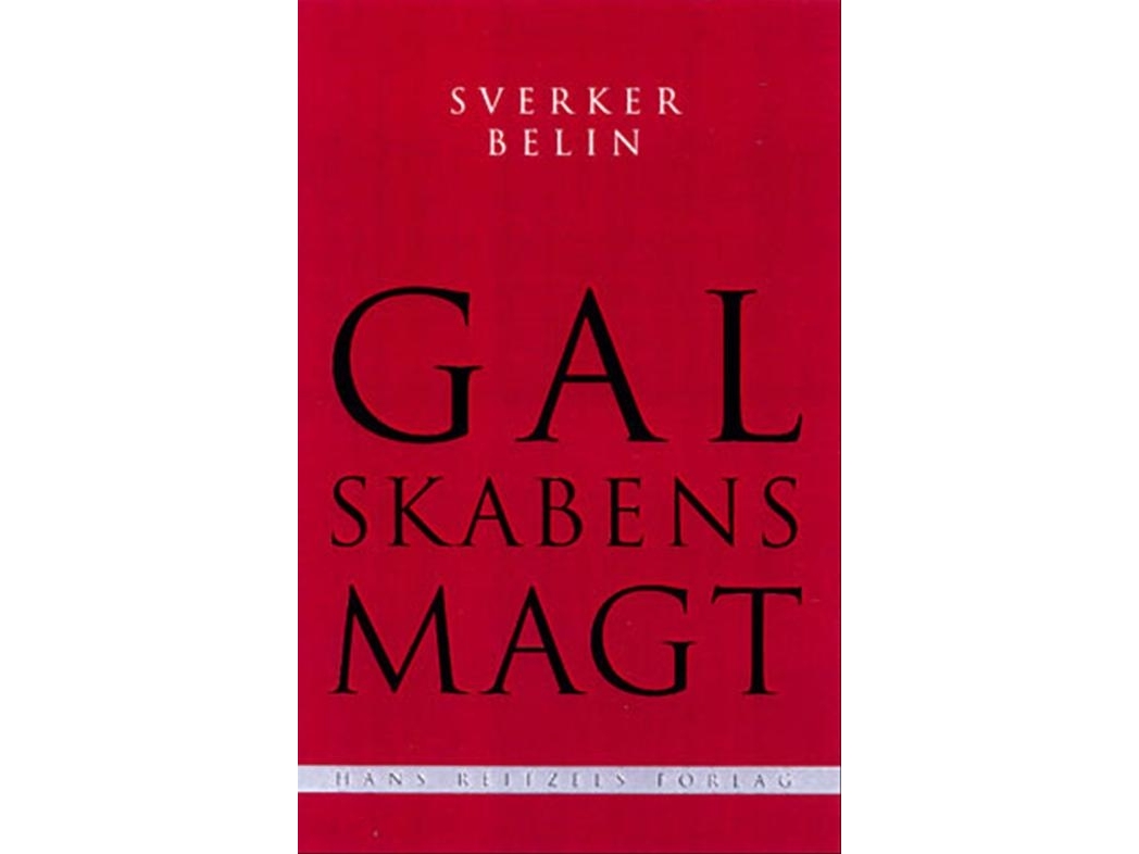 Galskabens Magt | Sverker Belin