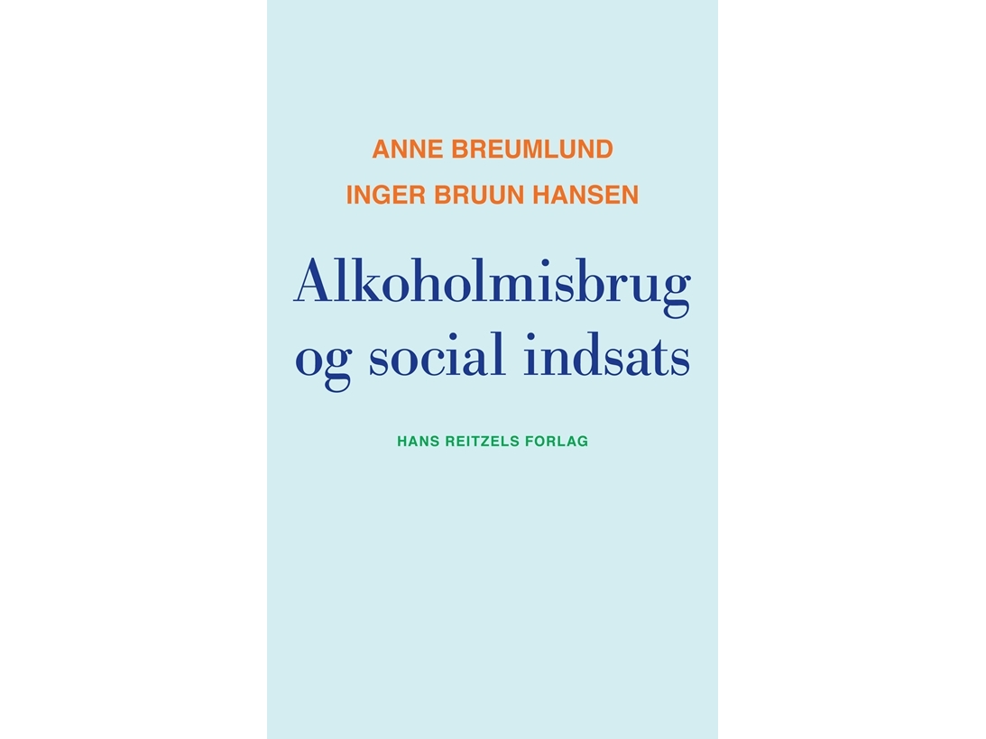 Alkoholmissbruk och socialt arbete Anne Breumlund Inger Bruun Hansen Språk: Danska | Böcker - Kropp och sinne | GameStuff