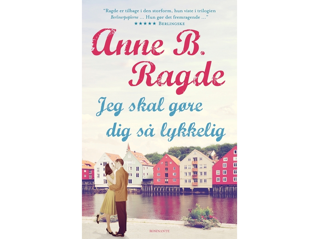 Ich Werde Dich So Glücklich Machen, Hb | Anne B. Ragde | Sprache: Dänish