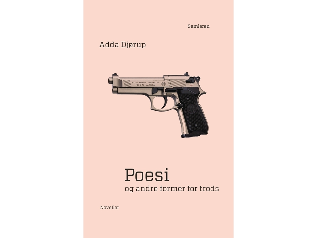 Poesi Og Andre Former For Trods | Adda Djørup