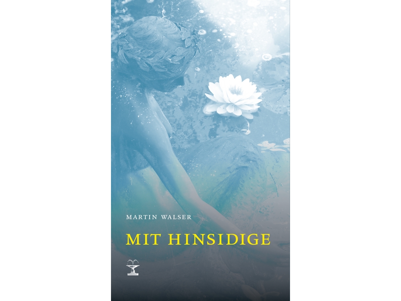 Mit Hinsidige | Martin Walser