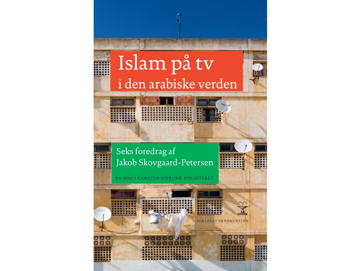 Der Islam Im Fernsehen In Den Arabischen Ländern | Jakob Skovgaard-Petersen | Sprache: Dänish