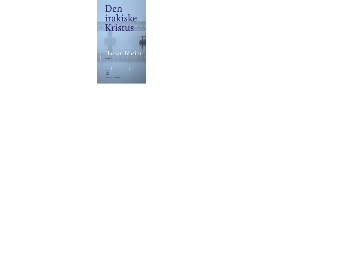 Den Irakiske Kristus | Hassan Blasim
