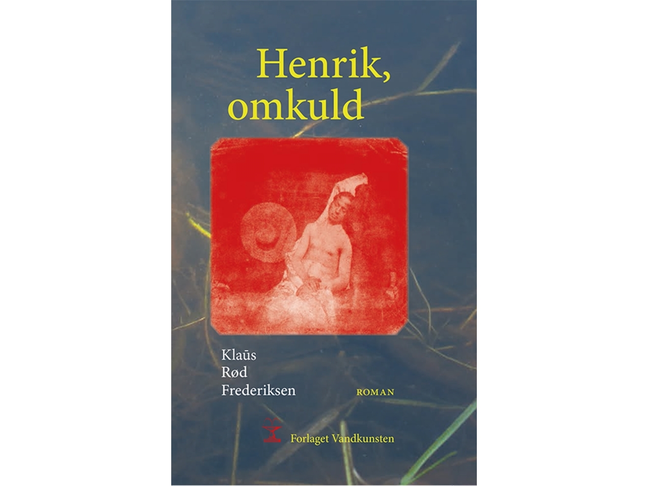 Henrik, Omkuld | Klaûs Rød Frederiksen