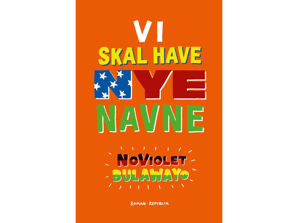 Wir Brauchen Neue Namen | Noviolet Bulawayo | Sprache: Dänish