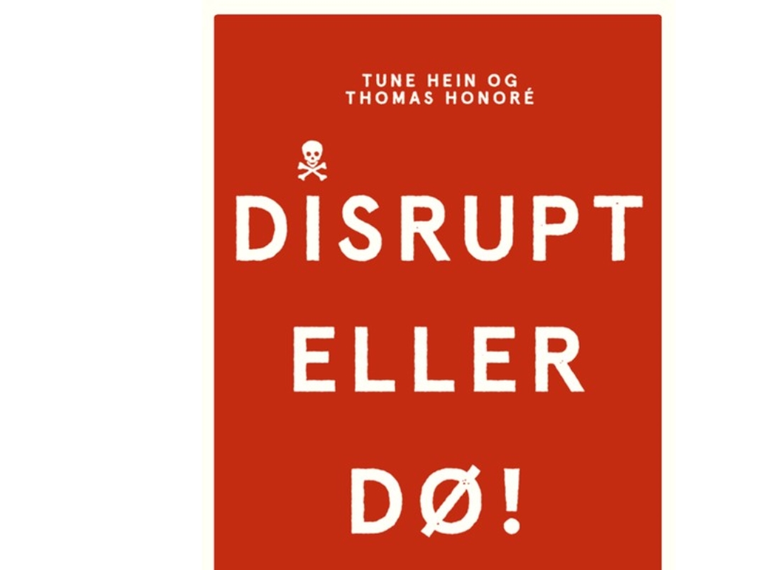 Disrupt - Eller Dø! | Tune Hein Og Thomas Honoré