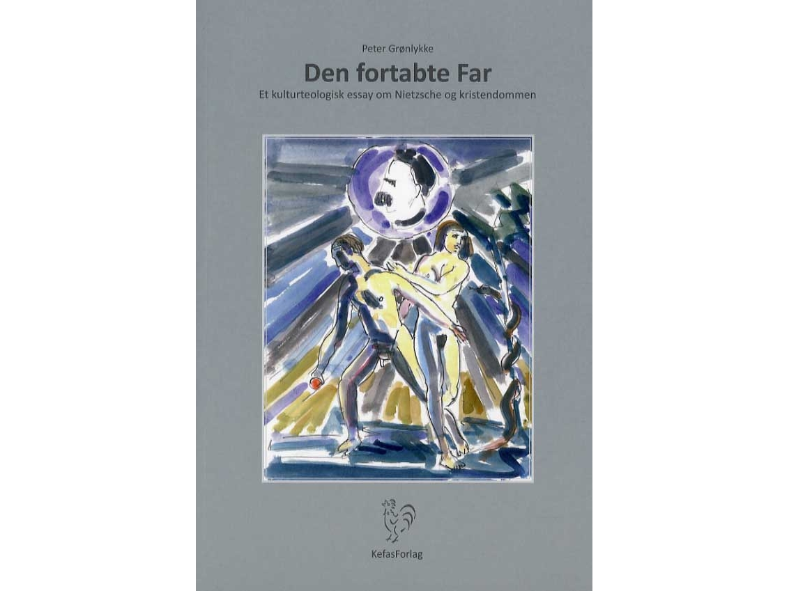 Den Fortabte Far | Peter Grønlykke | Sprache: Dänish