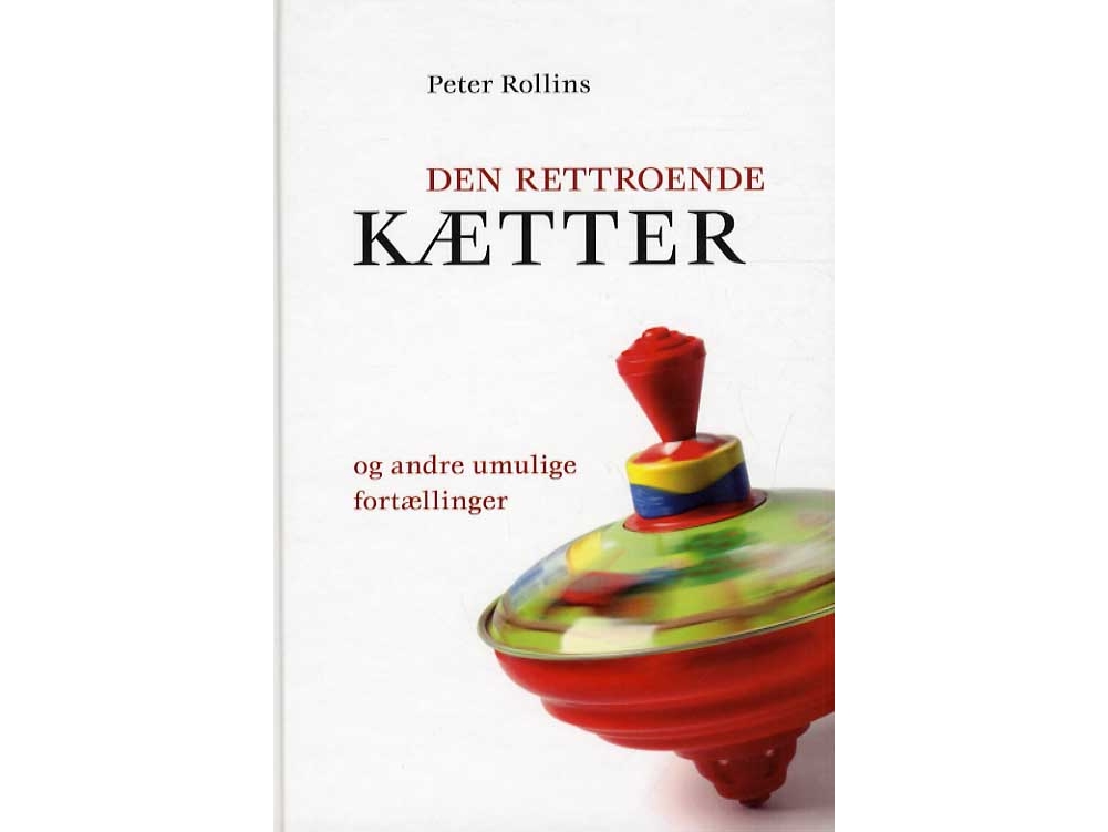 Der Rechtschaffene Ketzer | Peter Rollins | Sprache: Dänish