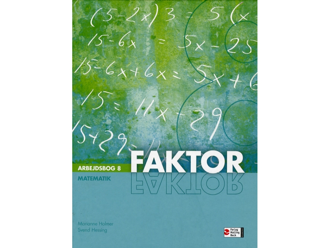Faktor 8, Arbejdsbog, 4. Udg. | Marianne Holmer, Svend Hessing