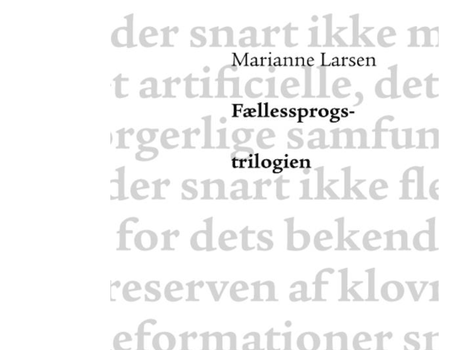 Fællessprogstrilogien   Marianne Larsen   Språk: Dansk