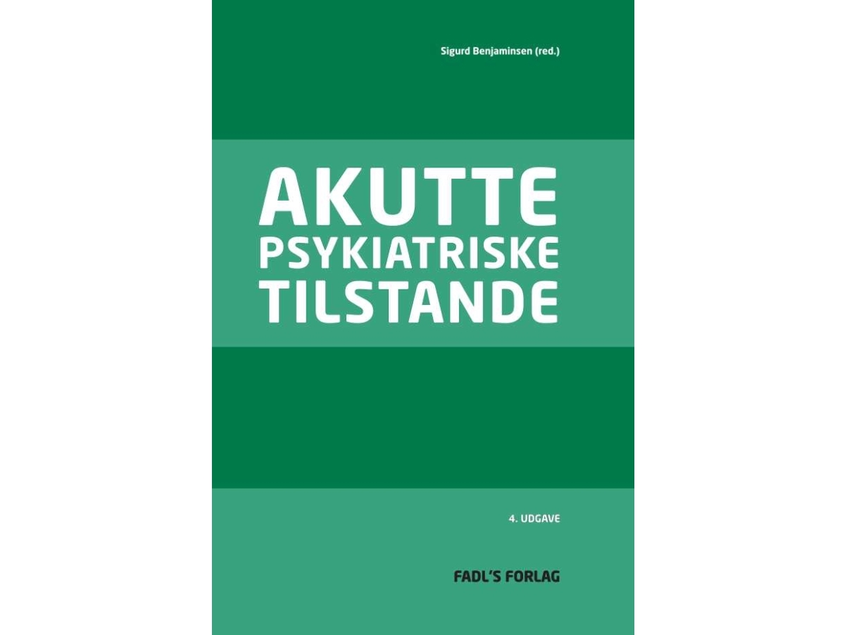 Akutte Psykiatriske Tilstande | Sigurd Benjaminsen (Red.)
