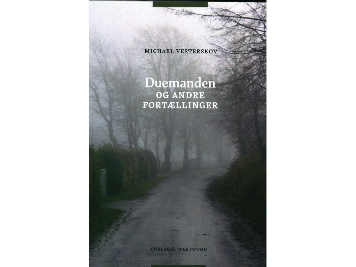 Duemanden Og Andre Fortællinger | Michael Vesterskov