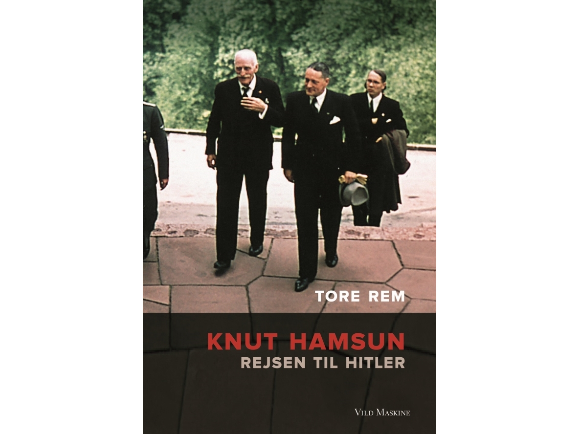 Knut Hamsun - Rejsen Til Hitler | Tore Rem