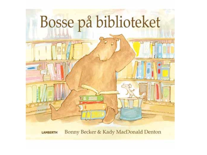 Bosse På Biblioteket | Bonny Becker & Kady Macdonald Denton