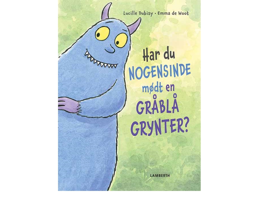 Haben Sie Jemals Einen Graublauen Grunzer Getroffen? | Lucille Dubisy | Sprache: Dänish