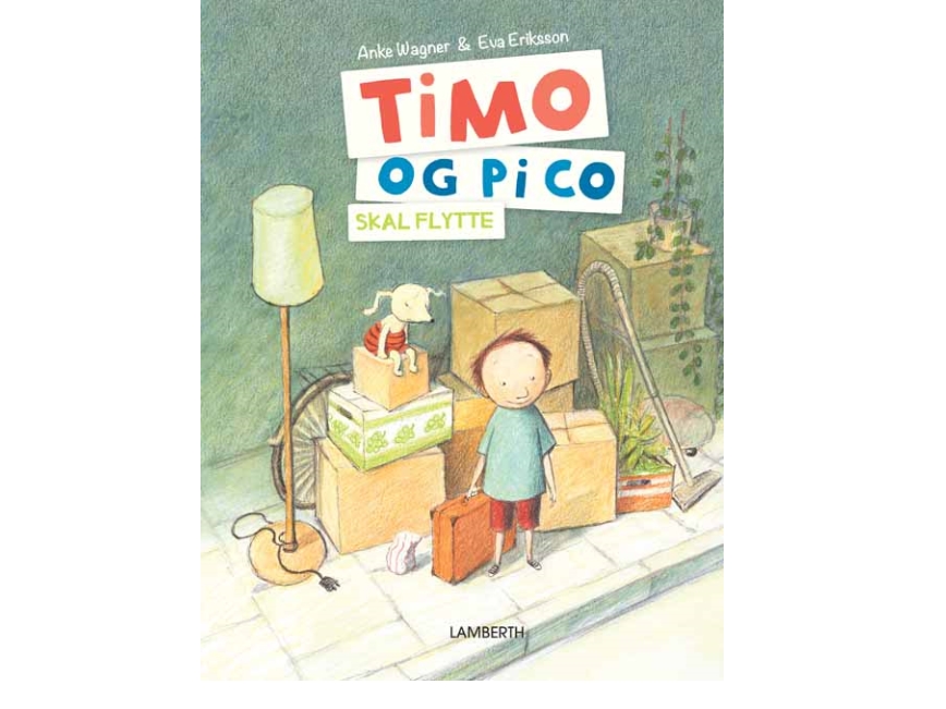 Timo Og Pico Skal Flytte | Anke Wagner | Sprache: Dänish