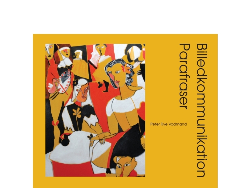 Bildkommunikation - Paraphrase | Peter Rye Vadmand | Sprache: Dänish
