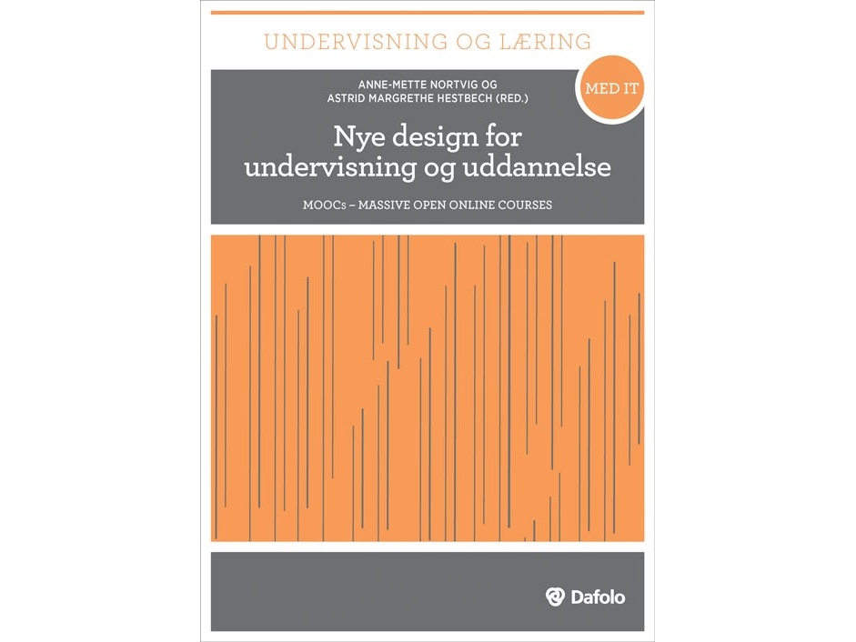 Nye Design For Undervisning Og Uddannelse | Anne-Mette Nortvig Og Astrid Margrethe Hestbech
