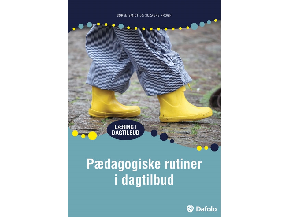 Pædagogiske Rutiner I Dagtilbud | Søren Smidt Og Suzanne Krogh