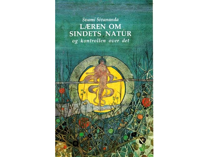 Læren Om Sindets Natur Og Kontrollen Over Det | Swami Sivananda