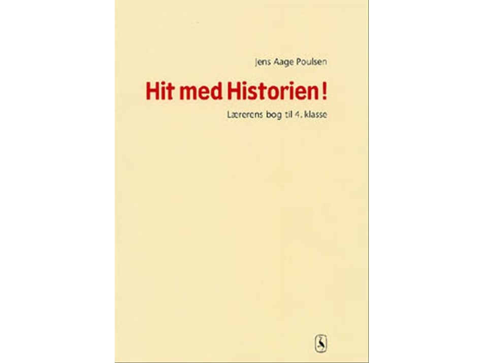 Hit Med Historien! 4. Kl. Lærerens Bog | Jens Aage Poulsen